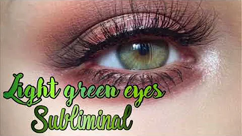 Light green eyes 🍀 Forced Subliminal