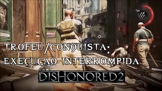 Dishonored 2  Divulgada lista de troféus/conquistas do game [SPOILER]