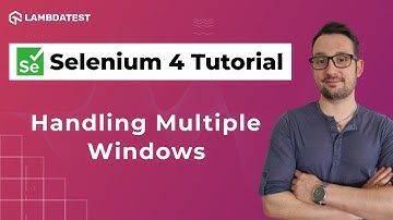How To Handle Multiple Windows In Selenium 🖥️ | Selenium 4 Tutorial With Java | LambdaTest
