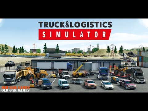 Truck and Logistics Simulator - Симулятор грузоперевозок. Первый запуск. Знакомство с игрой