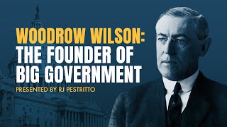 Woodrow Wilson: The Founder of Big Government | 5-Minute Videos by PragerU 309,995 views 3 weeks ago 5 minutes, 43 seconds