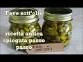 Fave sott'olio  - ricetta antica spiegata passo passo