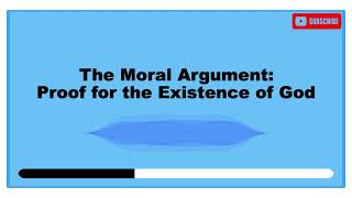 The Moral Argument Proof For The Existence Of God