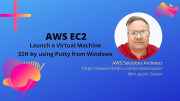 AWS EC2 Beginner Tutorial | Launch a Virtual Machine | SSH into VM by Using Putty on Windows