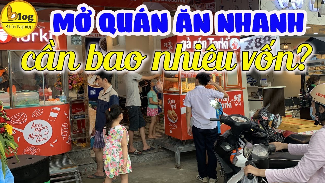 quán đồ ăn vặt New Chi phi mở quán ăn nhanh ít vốn, lời khủng
