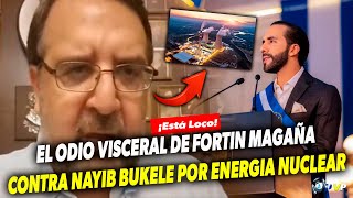 #MANICOMIO: EL ODIO VISCERAL DE FORTÍN MAGAÑA CONTRA NAYIB BUKELE POR ENERGÍA NUCLEAR