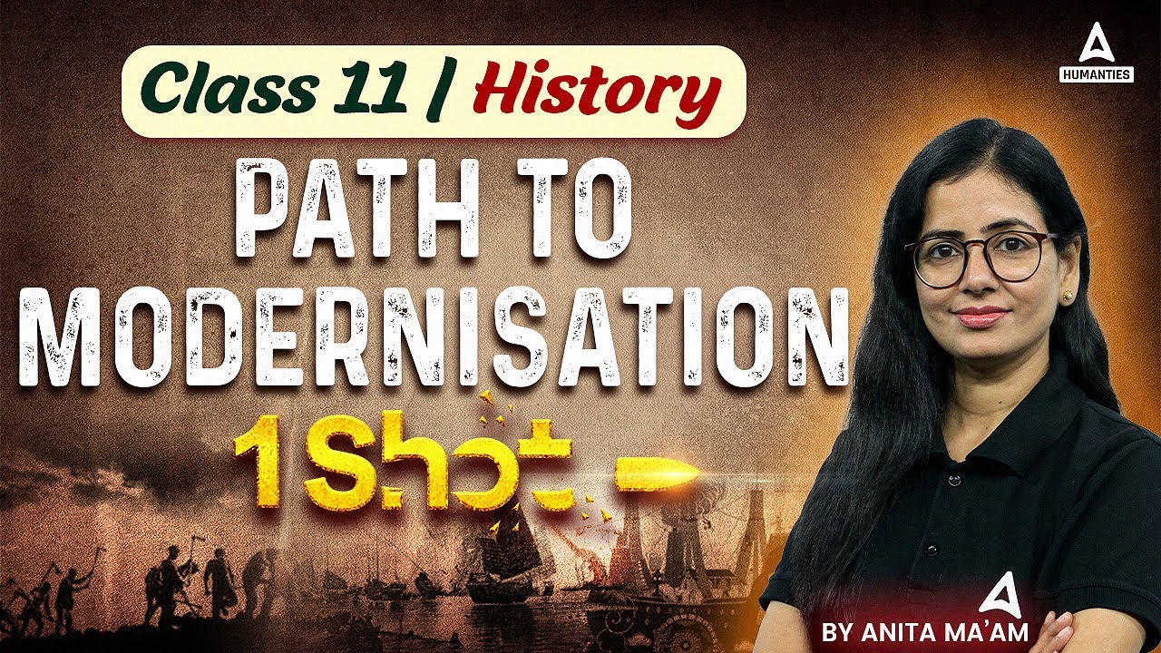 Path To Modernisation Class 11 One Shot | Class 11 History | Anita Mam ...
