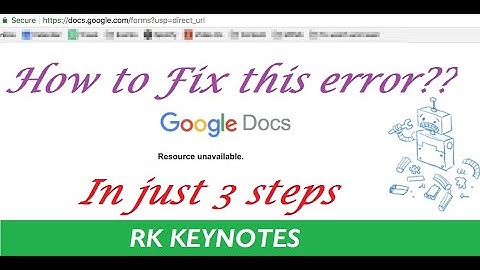 (Solved) Resource Unavailable - Google Docs | In Just 3 Steps | RK Keynotes
