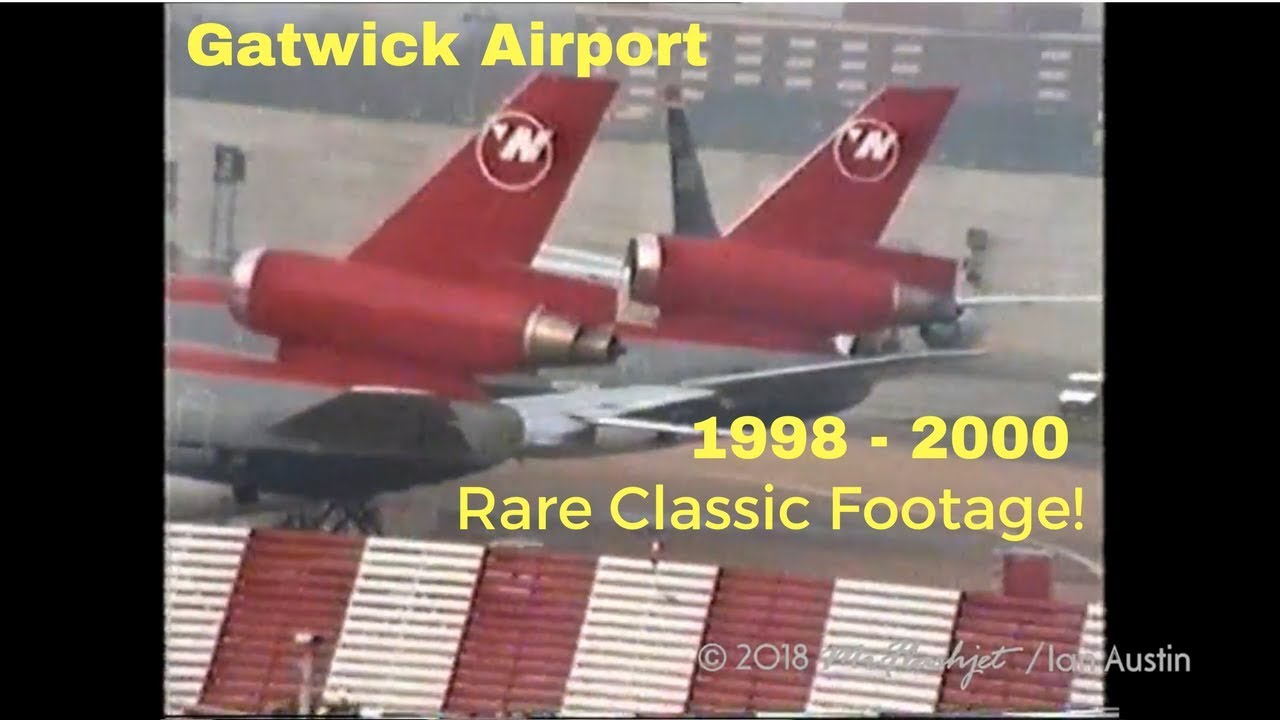A weekend at Gatwick Airport / 1998 - 2000 / Classic Aviation Action!