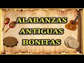 Alabanzas Antiguas pero Bonitas, Con letra para cantar