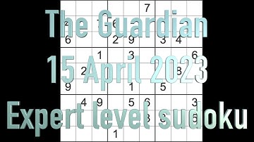 Sudoku solution – The Guardian sudoku 15 April 2023 Expert level
