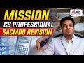 Mission CS Professional SACMDD Revision | Mohit Agarwal | mepl |