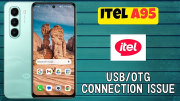 Itel A95 USB/OTG Connection Issue – Complete Fix Guide