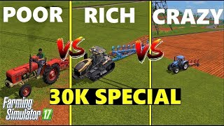 Farming Simulator 17 : POOR vs RICH vs CRAZY | NEW FIELD MAKING | 30K SUBS SPECIAL THANKS 👏👏👏