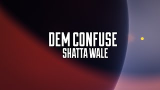 Shatta Wale - Dem Confuse (Lyrics)