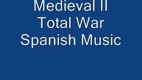 Medieval II Total War Spanish Music