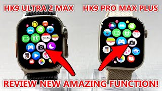 HK9 Ultra 2 Max & HK9 Pro Max Plus Review New Amazing Functions! Best Watch Ultra 2 & Series 9 Copy!