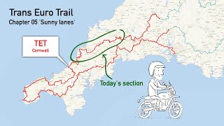 TET Trans Euro Trail - Cornwall - Chapter 05 Sunny lanes