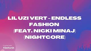 Lil Uzi Vert - Endless Fashion (Feat. Nicki Minaj) (Nightcore)