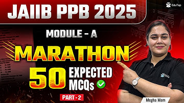 JAIIB May 2025 PPB Marathon | JAIIB Principles & Practice of Banking MCQ Questions |EduTap JAIIB PPB