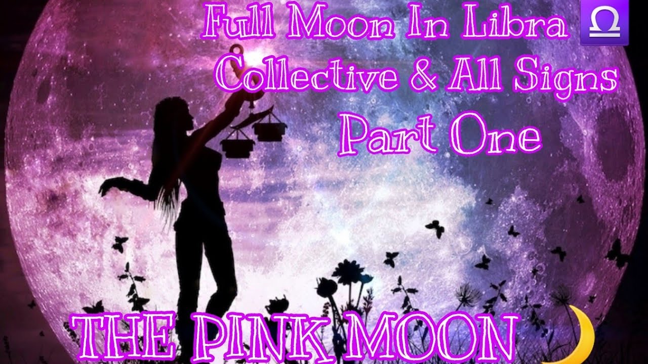 The April 2023 pink moon in Libra will force you to surrender to your ...