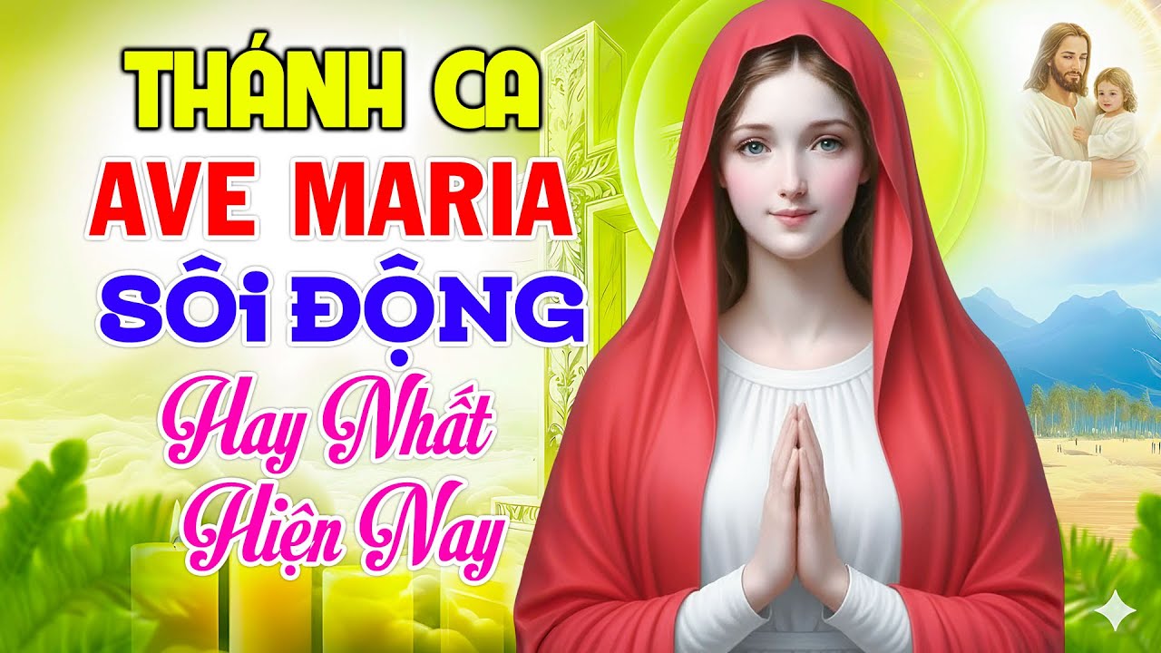 Thánh Ca Ave Maria Sôi Động 2025 Tuyển Chọn Hay Nhất | Tuyển Tập 23 Ca Khúc Về Đức Mẹ Hay Nhất 2025
