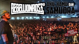 REBELLION ROSE - Aku, Kamu Dan Samudra || [ Live Surabaya Indie Clothing Carnival ]  [ Jatim Expo ]