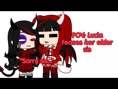 POV: Lucia teases her elder sister || LUCIA'S (my OC) ELDER SISTER REVEAL || READ DESC