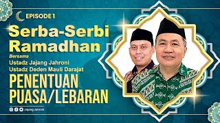 SERBA-SERBI RAMADHAN EPISODE 1 | Penentuan Puasa/Lebaran