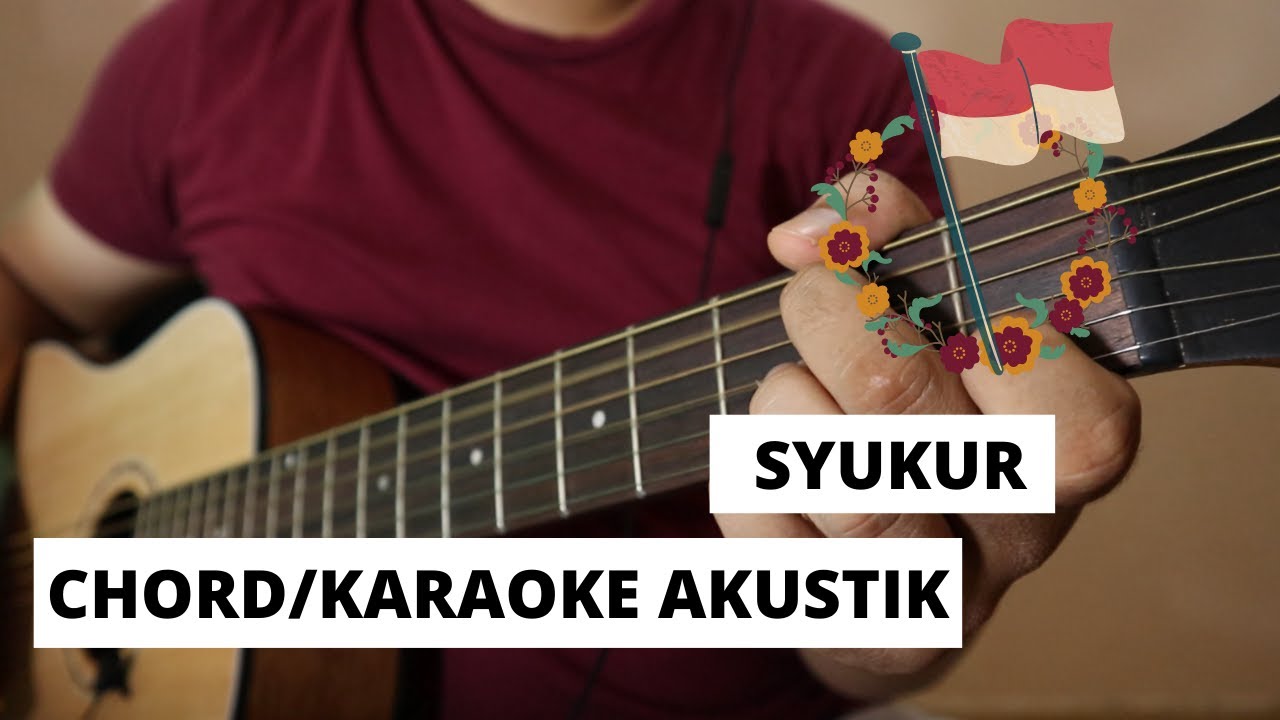 Chord Gitar Lagu Nasional Syukur Basgalanos Chord Gitar Lagu Nasional Syukur Basgalanos