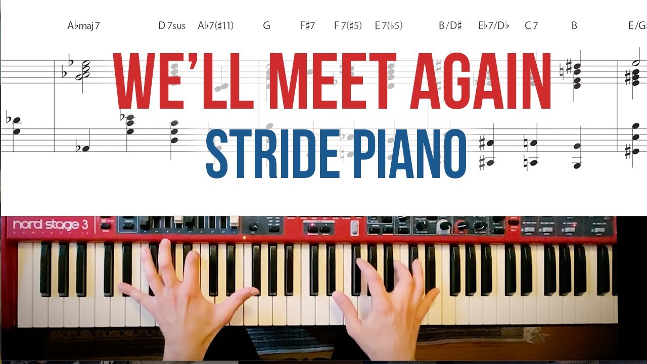 We'll Meet Again - Stride Piano Reharmonization