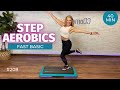 40 Minute Fast Basic Step Aerobics 🔥 Fat Burning Step Class 🔥