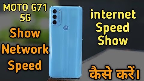Moto G71 5G Show Network Speed,How To Show internet Speed in Moto G71,Moto G71 Me Network Speed Show