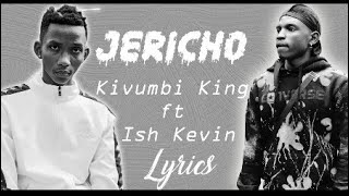 Kivumbi King - JERICHO (Lyrics) ft. Ish Kevin