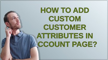 Magento: How to Add Custom customer Attributes in Account Page?