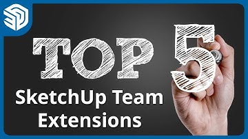 Top 5 SketchUp Team Extensions
