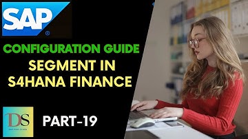 Part-19 | Define Segments | S4HANA FICO Config Guide | DS SAP FICO CLASSES |