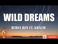 Burna Boy - Wild Dreams feat. Khalid [Lyrics Video]