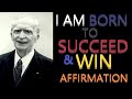 I Am Born To Succeed & Win Affirmation | Dr. Joseph Murphy