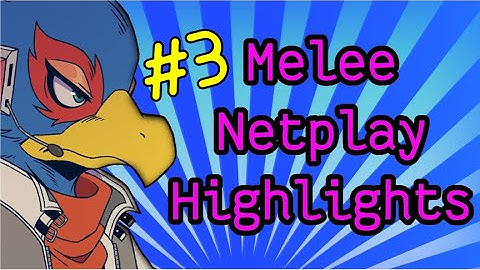 Melee Netplay Highlights #3