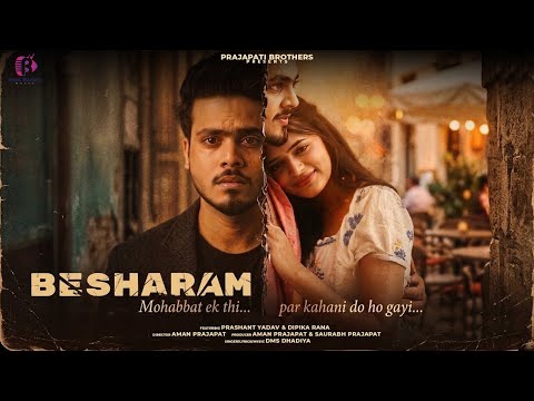 BESHARAM | DIPIKARANA | AMAN PRAJAPAT | DMS DHADIYA | SAD SONG