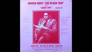 Andrew White "Live in New York Volume Two" (Full Album)