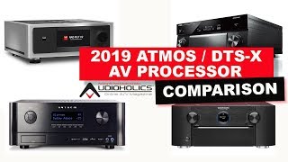 2019 Dolby Atmos / DTS:X AV Processor Comparison