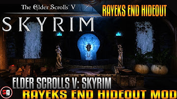 Skyrim - Rayeks End Hideout Mod