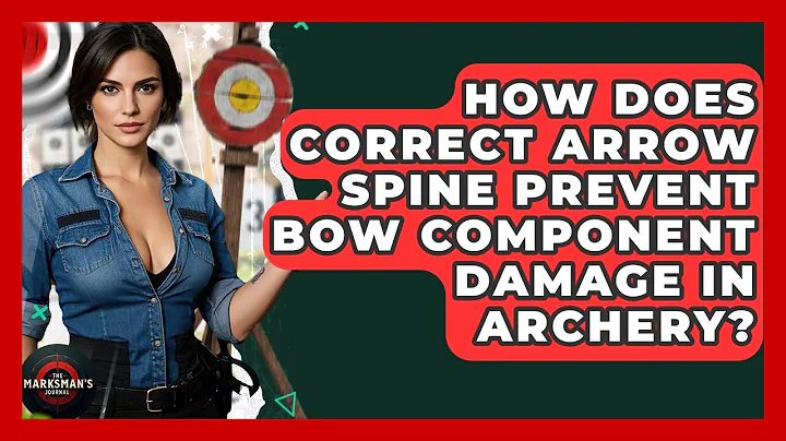 How Does Correct Arrow Spine Prevent Bow Component Damage In Archery? - The Marksman's Journal