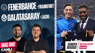 Fenerbahçe - Frankfurt Galatasaray Li̇derli̇k İçi̇n Lazioya Karşi Yemeksepeti Banabi