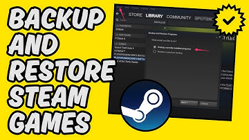 [Easy Guide] Backup and Restore Steam Games