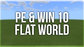 How to Generate a Super Flat World in Minecraft Pocket & Windows 10 Edition