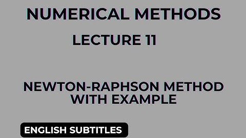 Newton-Raphson Method|| L11|| English Subtitles