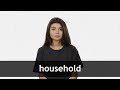 How to pronounce HOUSEHOLD in American English